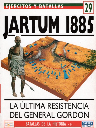 Jartum 1885 La Ultima Resistencia Del General Gordon