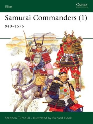 Samurai Commanders (1): 940–1576