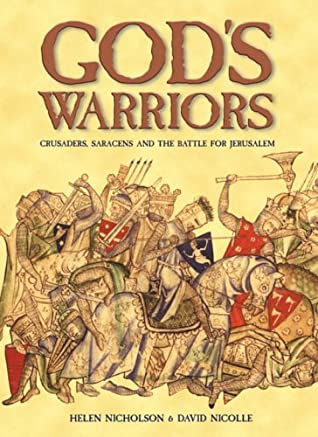 God's Warriors: Crusaders, Saracens and the battle for Jerusalem
