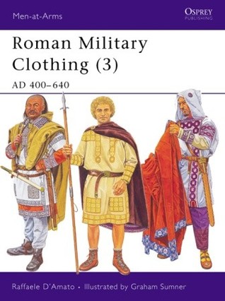 Roman Military Clothing (3): AD 400–640