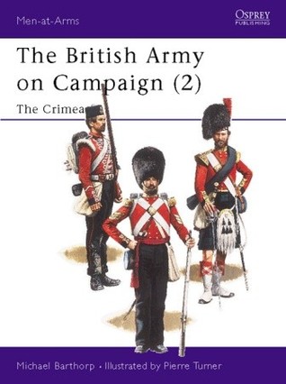 The British Army on Campaign (2): The Crimea 1854–56