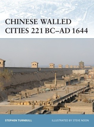 Chinese Walled Cities 221 BC– AD 1644