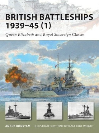 British Battleships 1939–45 (1): Queen Elizabeth and Royal Sovereign Classes