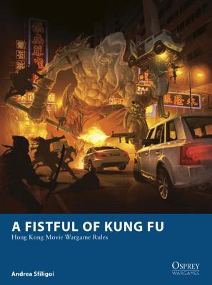 A Fistful of Kung Fu: Hong Kong Movie Wargame Rules