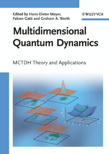 Multidimensional Quantum Dynamics: MCTDH Theory and Applications