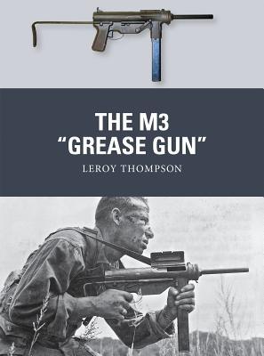 The M3 ''Grease Gun''