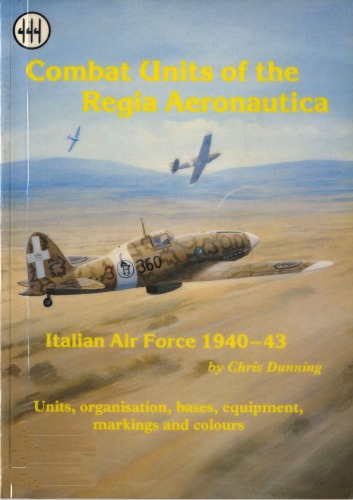 Combat Units Of The Regia Aeronautica: Italian Air Force, 1940 43