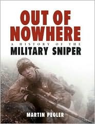 Out of Nowhere: A History of the military sniper