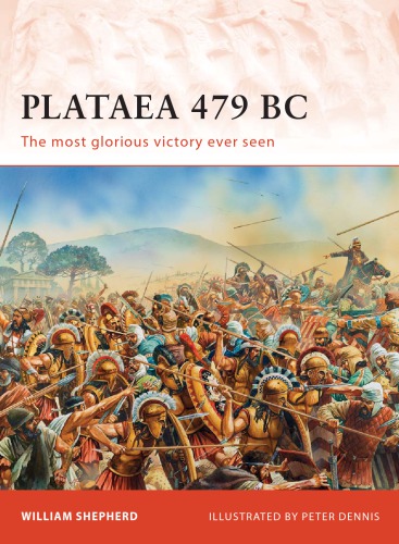 Plataea 479 BC: The most glorious victory ever seen