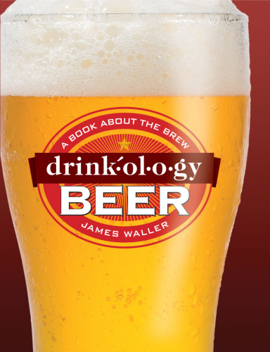 Drinkology beer: a book about the brew