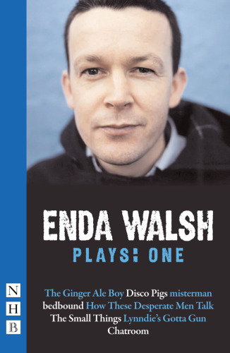 Enda Walsh plays. One