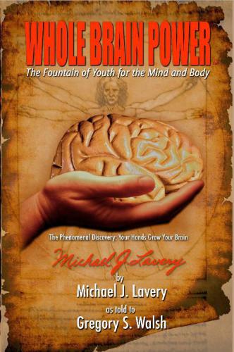 Whole Brain Power: The Fountain of Youth for the Mind and Body