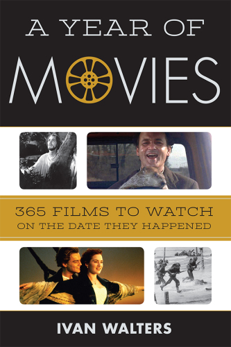 A year of movies: 365 films to watch on the date they happened