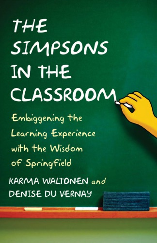 The Simpsons in the classroom: embiggening the learning experience with the wisdom of Springfield