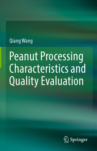 Peanut Processing Characteristics and Quality Evaluation