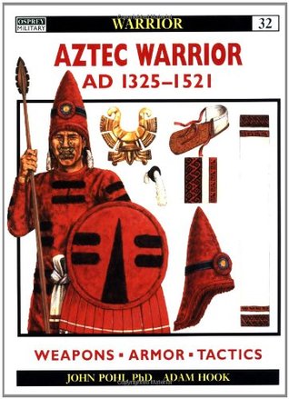 Aztec Warrior: AD 1325–1521