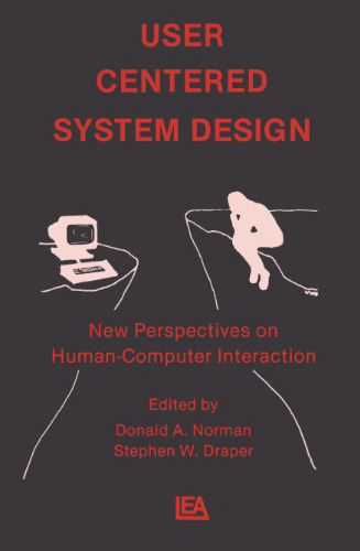 User Centered System Design: New Perspectives on Human-computer Interaction