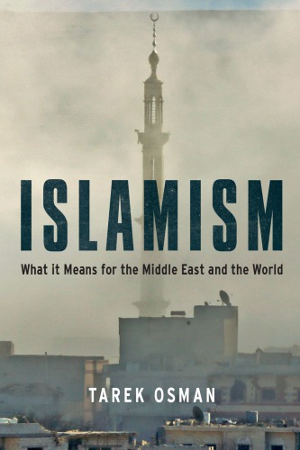 Islamism: what it means to the Middle East and the world