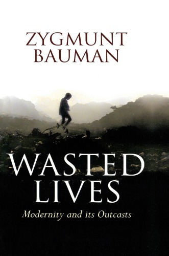 Wasted lives: modernity and its outcasts
