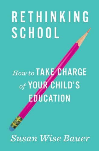 Rethinking school: how to take charge of your child's education