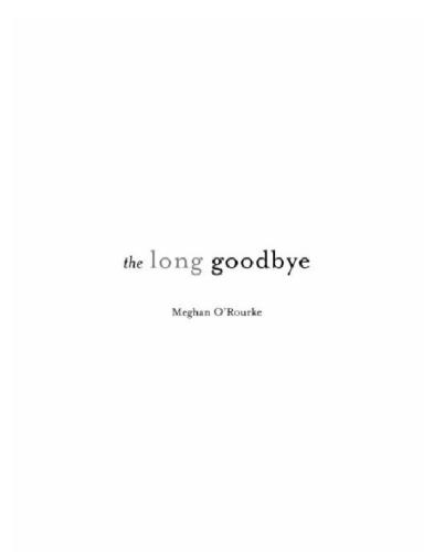 The long goodbye: a memoir