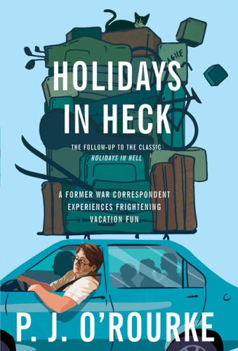 Holidays in Heck: a Former War Correspondent Experiences Frightening Vacation Fun