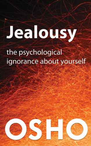 Jealousy: the psychological ignorance about yourself