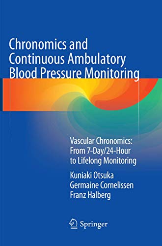 Chronomics and Continuous Ambulatory Blood Pressure Monitoring: Vascular Chronomics: From 7-Day/24-Hour to Lifelong Monitoring