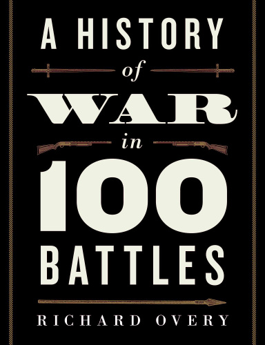 A history of war in 100 battles