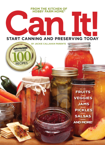 Can it! Start Canning and Preserving at Home Today