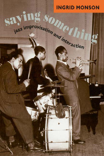 Saying Something: Jazz Improvisation and Interaction ()