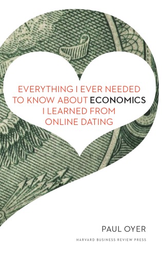 Everything I ever needed to know about economics I learned from online dating