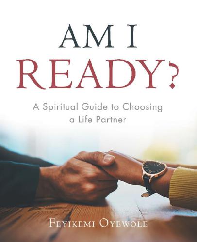 AM I READY?: a spiritual guide to choosing a life partner