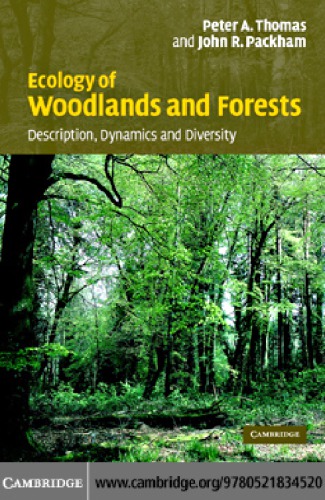 Ecology of Woodlands and Forests description, dynamics and diversity