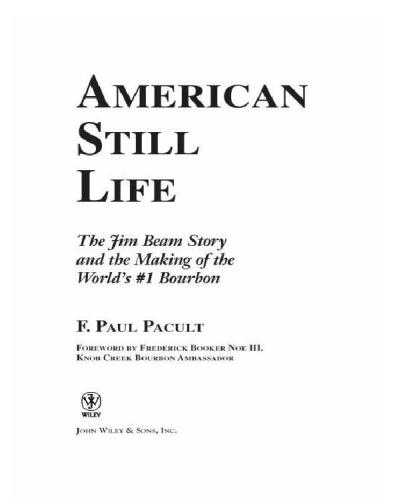 American still life: the jim beam story and the making of the world's #1 bourbon