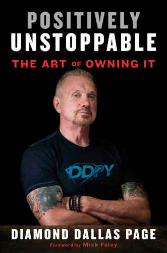 Positively Unstoppable: the Art of Owning It with the Power of Mind-Set, Motivation, and DDP Yoga