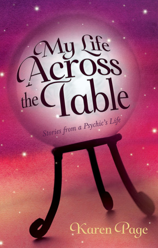 My life across the table: stories from a psychic's life