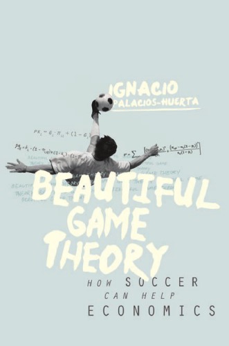 Beautiful game theory: how soccer can help economics