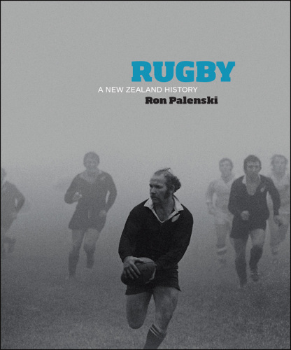 Rugby: a New Zealand history