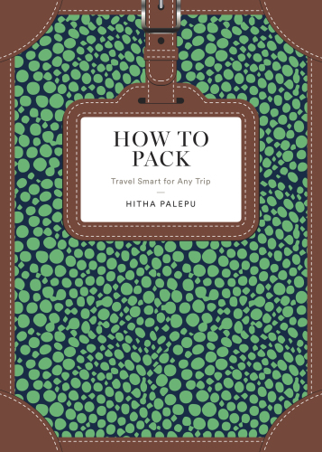How to pack: travel smart for any trip