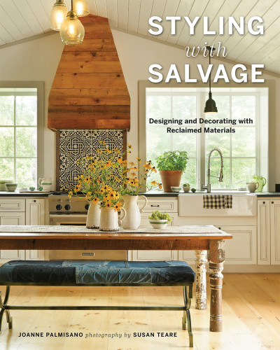 Styling with salvage: designing and decorating with reclaimed materials