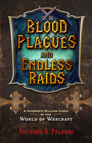 Blood plagues and endless raids: a hundred million lives in the World of Warcraft