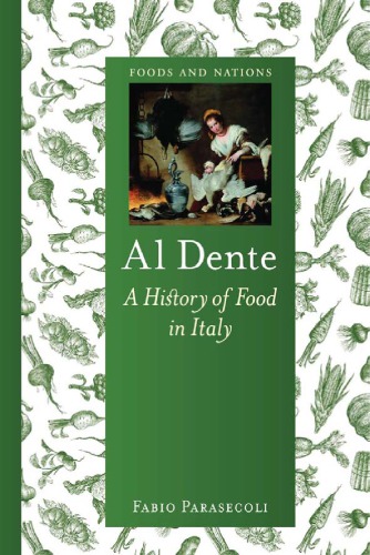 Al Dente: a History of Food in Italy