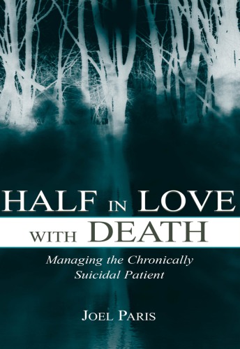 Half in Love With Death: Managing the Chronically Suicidal Patient