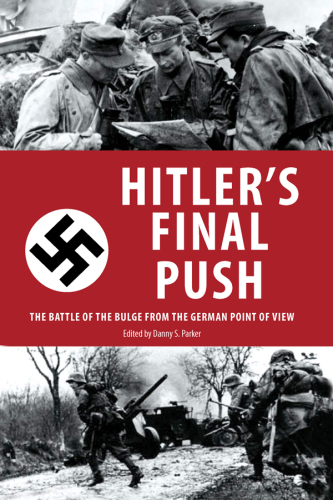 Hitler's final push: the Battle of the Bulge from the German point of view