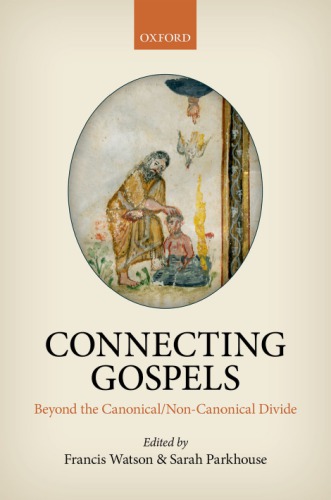 Connecting Gospels: beyond the canonical/non-canonical divide