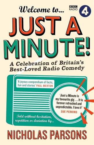 Welcome to ... Just a minute!: a celebration of Britain's best-loved radio comedy
