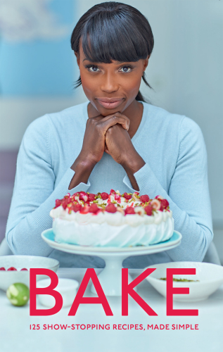 Bake: 125 show-stopping recipes, made simple