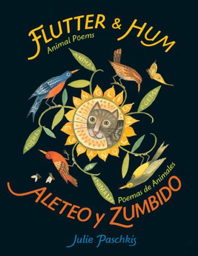 Flutter and Hum / Aleteo y Zumbido: Animal Poems / Poemas de Animales