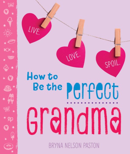 How to be the perfect Grandma